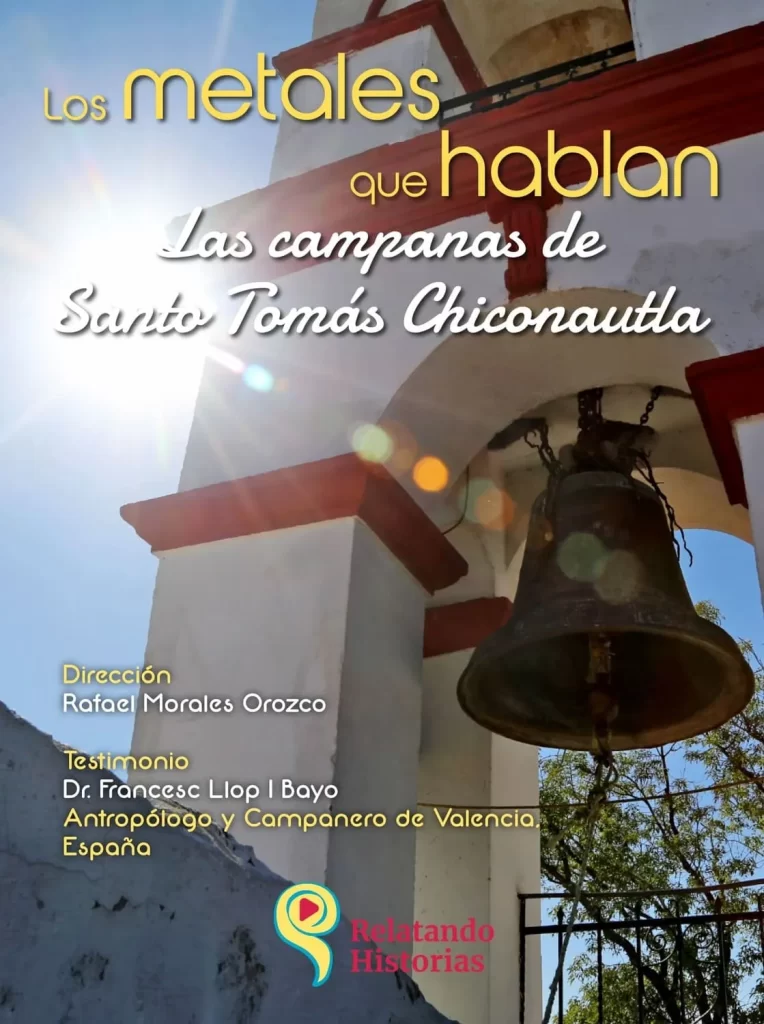 Los metales que hablan, las campanas de Santo Tomás Chiconautla