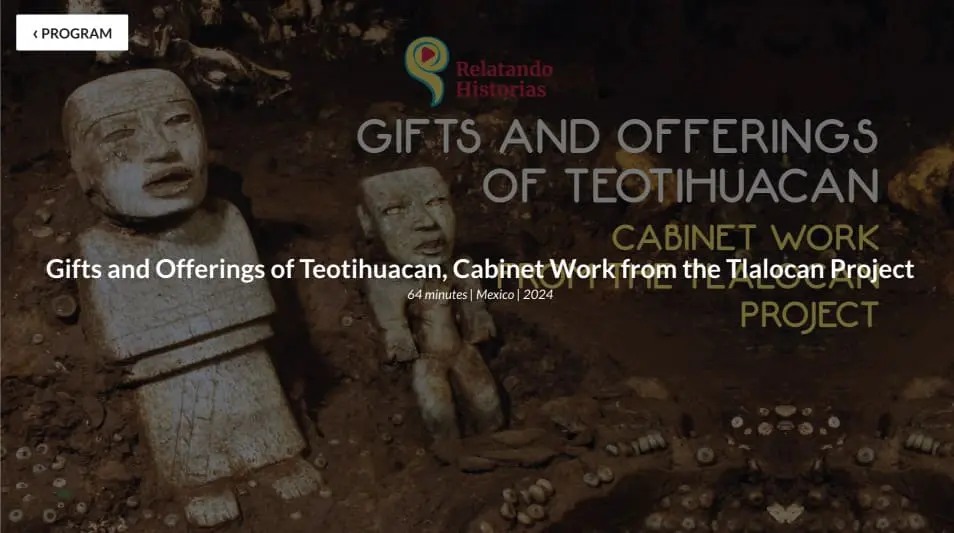 Arkhaios Film Festival Gifts and Offerings of Teotihuacan Proyecto Tlalocan